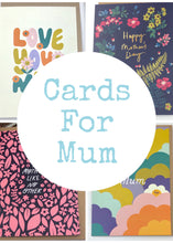 Load image into Gallery viewer, Cards for Mum
