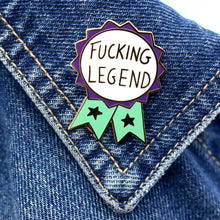 Load image into Gallery viewer, Enamel Badge - Fucking Legend