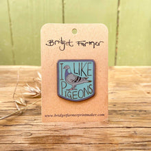 Load image into Gallery viewer, I Like Pigeons - Enamel Pin