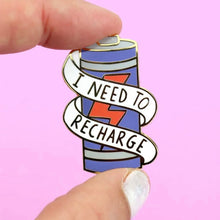 Load image into Gallery viewer, Enamel Badge - Need to Recharge