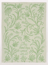 Load image into Gallery viewer, Tea towel - Food has weed in it